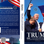 Trump Unyielding: The Quest for America’s 47th Presidency by Newton Isaac
